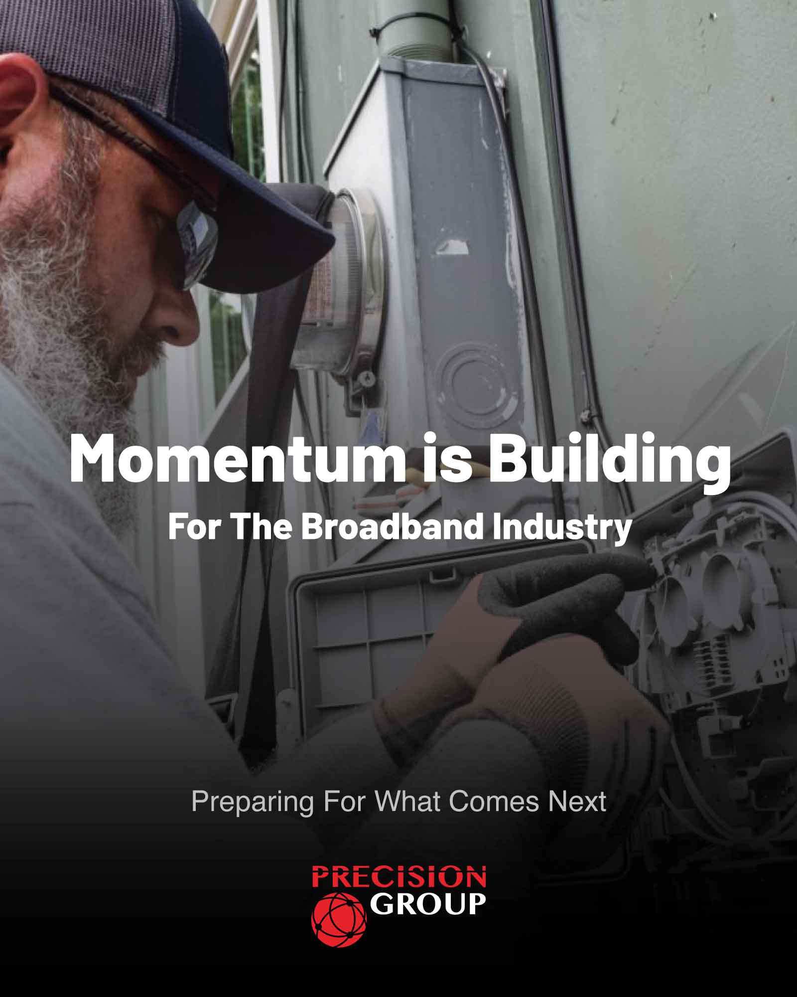 Momentum Is Building for the Broadband Industry