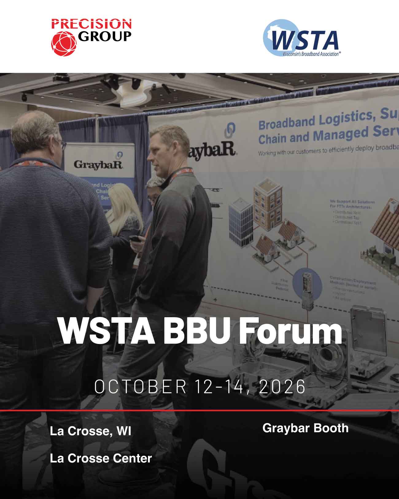 Precision Group at the WSTA BBU Forum on October 12.