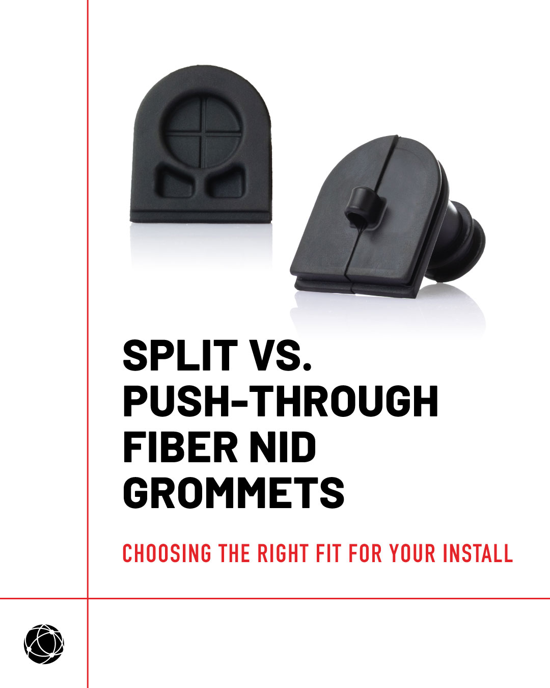 Split vs. Push-Through Fiber NID Grommets: Choosing the Right Fit for Your Install